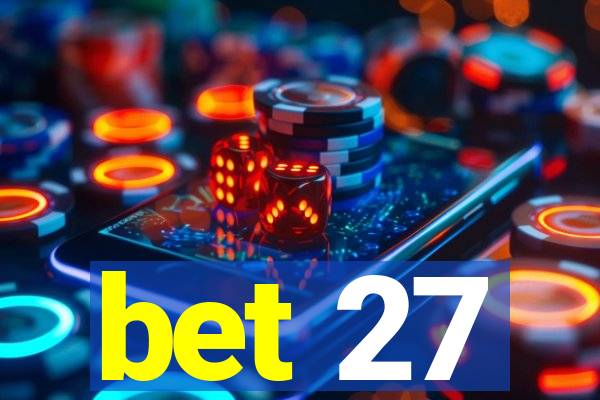 bet 27